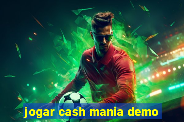 jogar cash mania demo